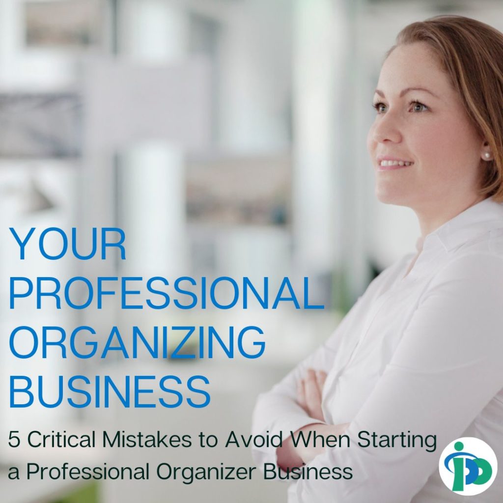 photo 5 Critical Mistakes to Avoid When Starting a Professional Organizer Business