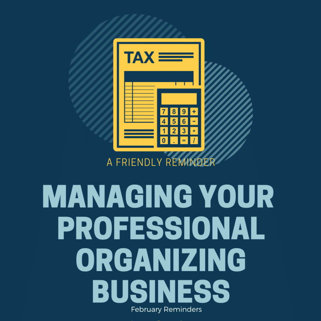 photo Managing Your Professional Organizing Business February Reminders